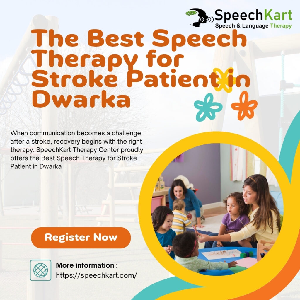 The Best Speech Therapy for Stroke Patient in Dwarka