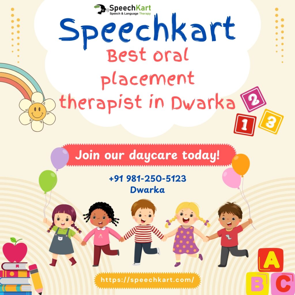 Best oral placement therapist in Dwarka