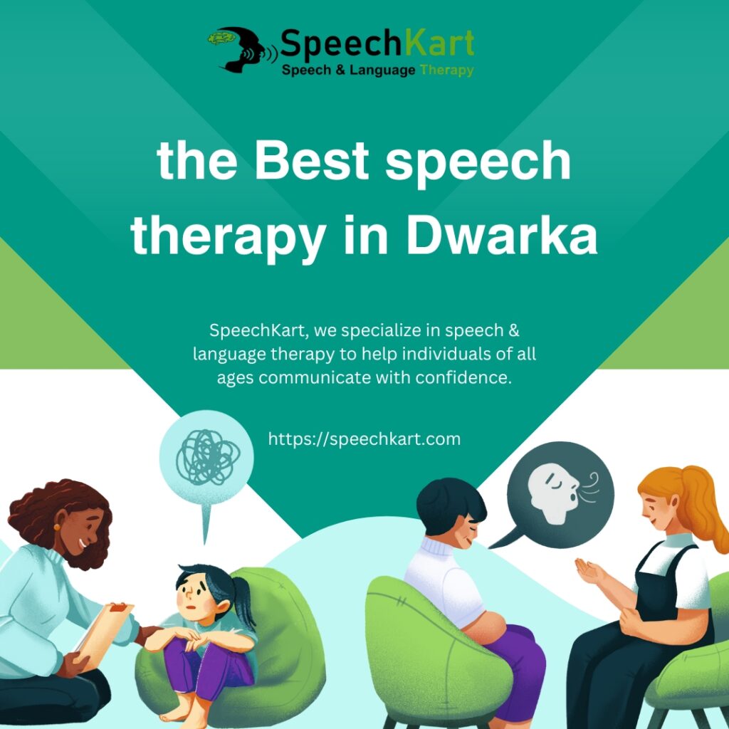 the Best Speech Therapy in Dwarka