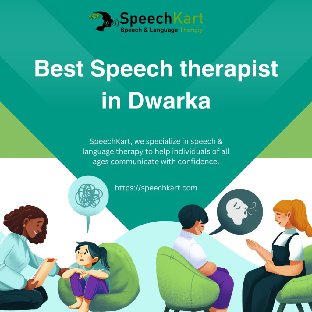 the Best Speech Therapist in Dwarka.