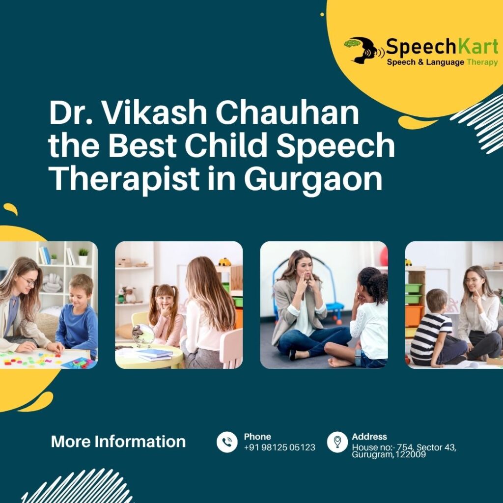 SpeechKart Therapy Centre – Dr. Vikash Chauhan, the Best Child Speech Therapist in Gurgaon