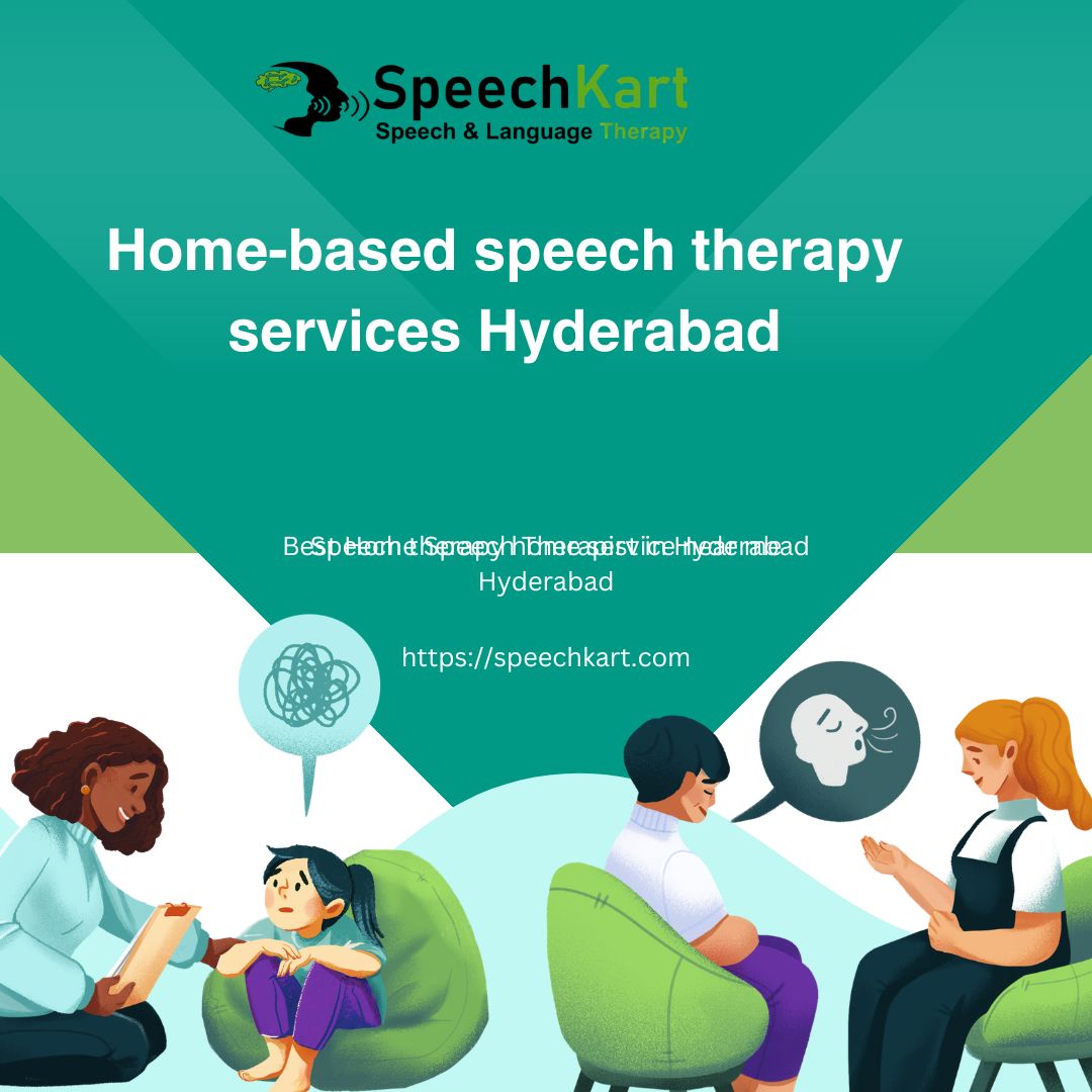 Home-based Speech Therapy Services Hyderabad | Expert Care by