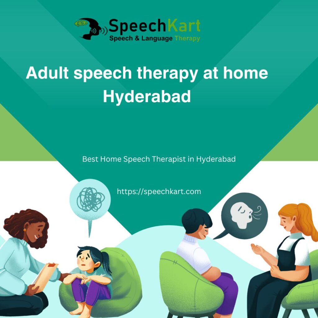 Adult speech therapy at home Hyderabad